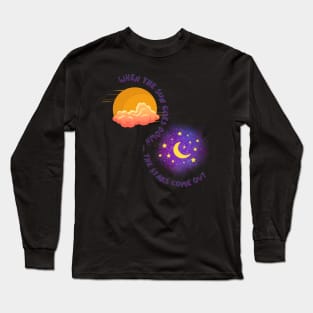 When The Sun Goes Down, The Stars Come Out Long Sleeve T-Shirt